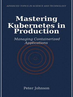 cover image of Mastering Kubernetes in Production